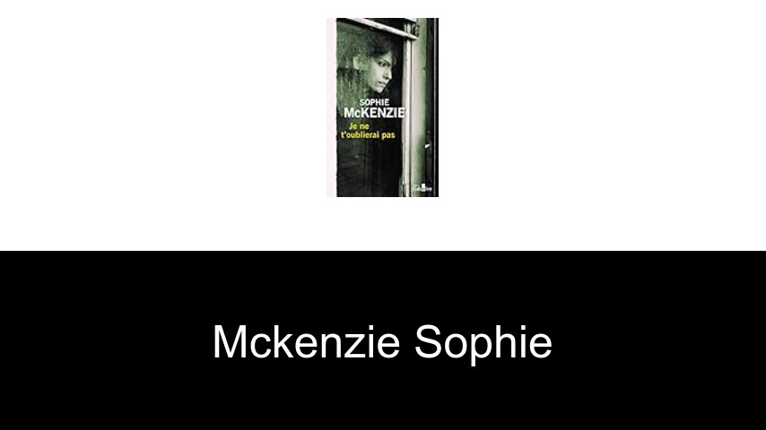 livres de McKenzie Sophie