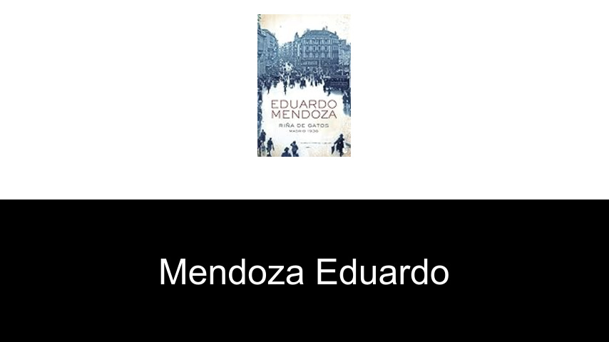 livres de Mendoza Eduardo