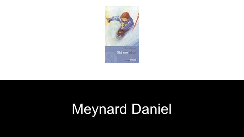 livres de Meynard Daniel