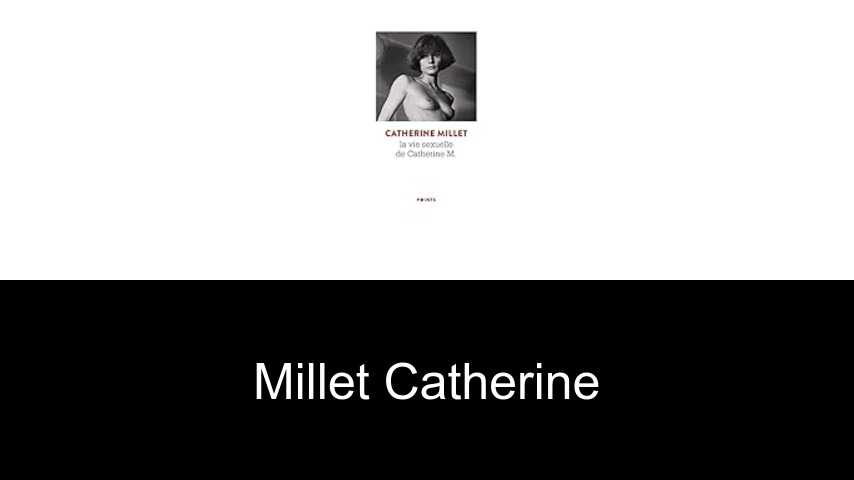 livres de Millet Catherine