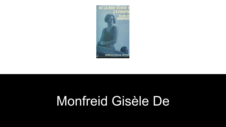livres de Monfreid Gisèle de