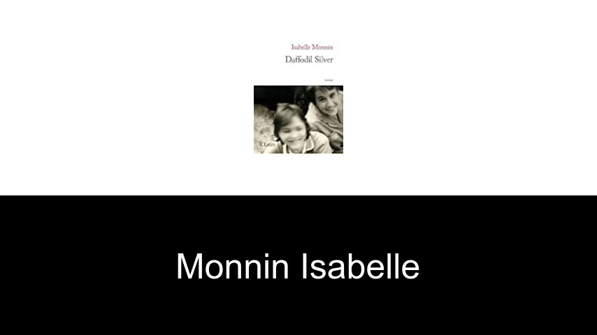 livres de Monnin Isabelle