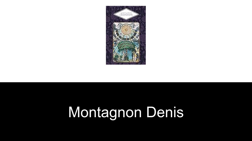 livres de Montagnon Denis
