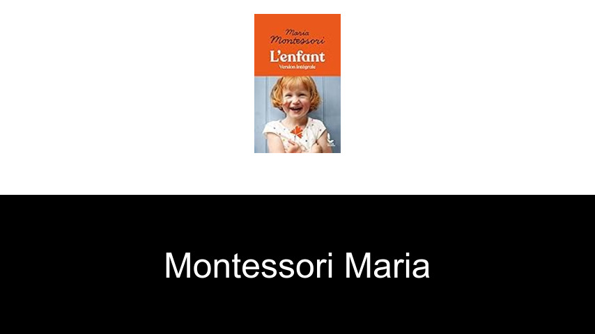 livres de Montessori Maria