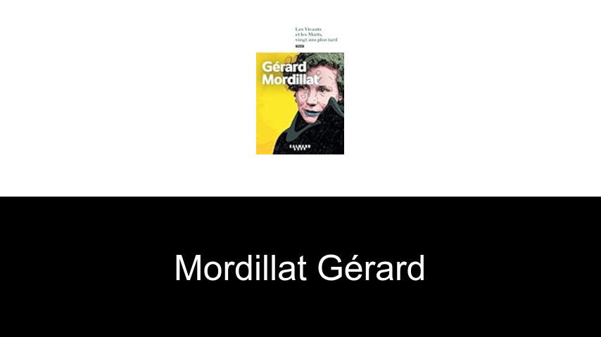 livres de Mordillat Gérard