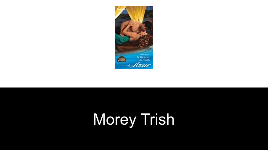 livres de Morey Trish