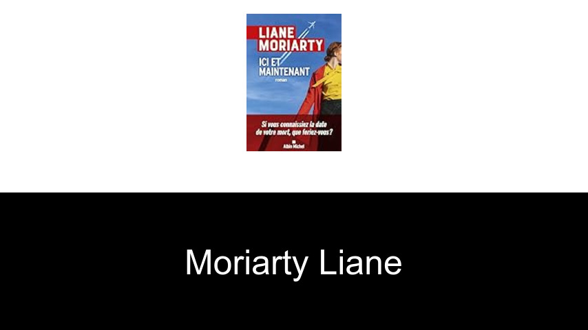 livres de Moriarty Liane