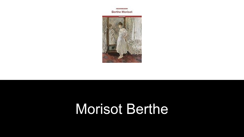 livres de Morisot Berthe