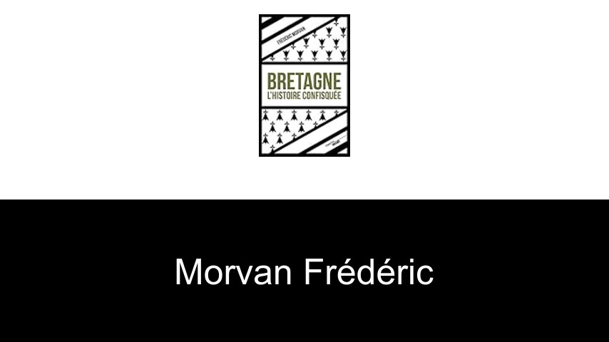 livres de Morvan Frédéric
