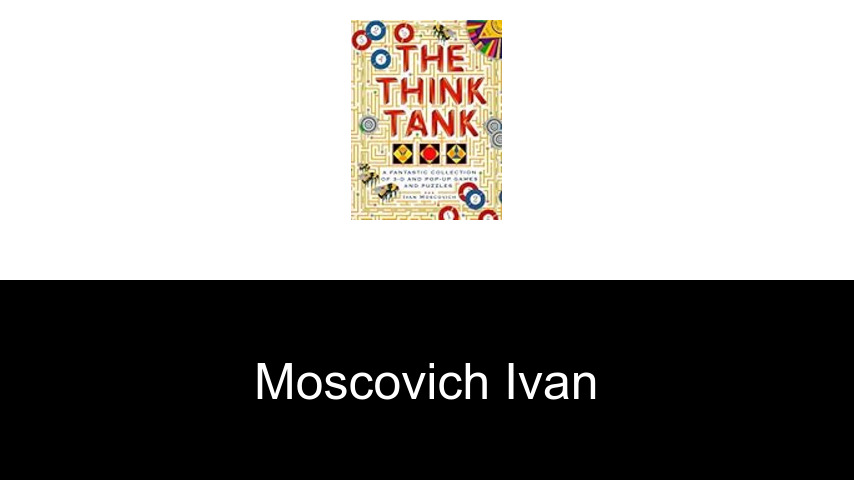 livres de Moscovich Ivan
