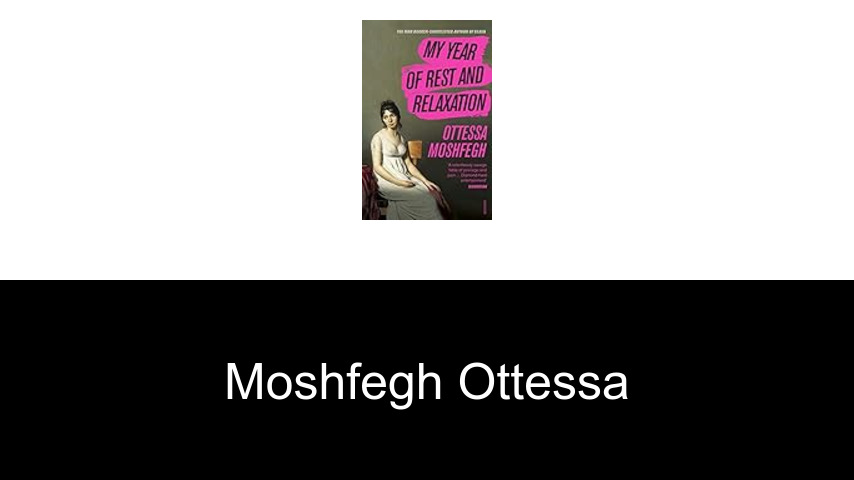 livres de Moshfegh Ottessa