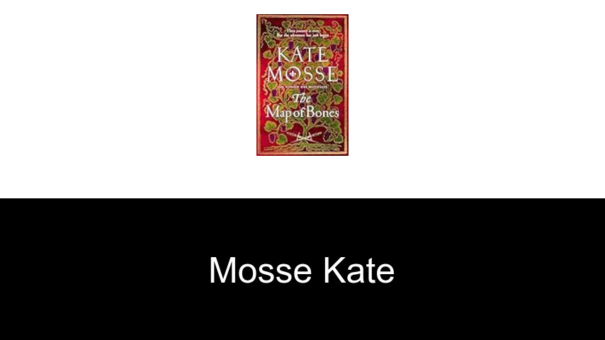 livres de Mosse Kate