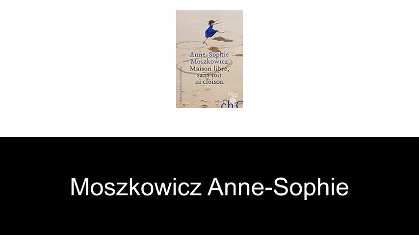 livres de Moszkowicz Anne-Sophie
