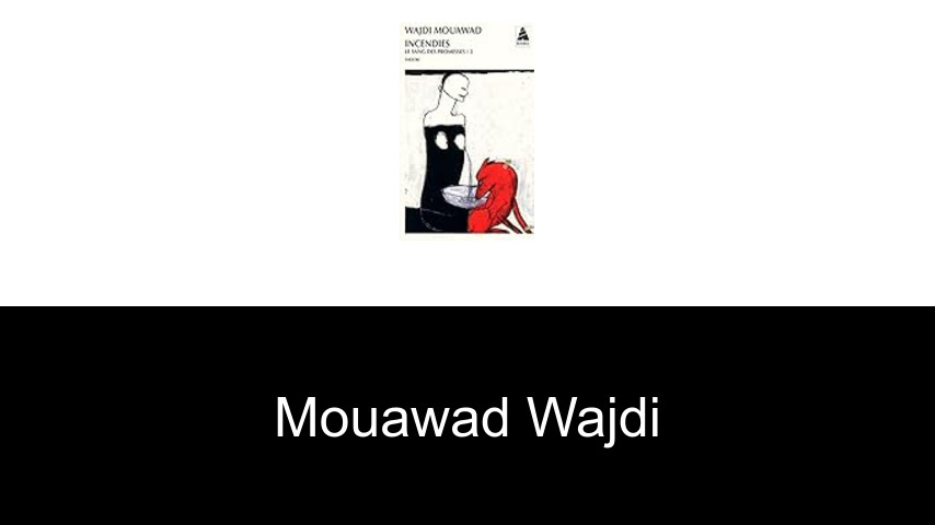 livres de Mouawad Wajdi