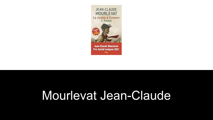 livres de Mourlevat Jean-Claude