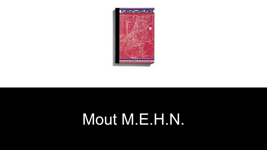 livres de Mout M.E.H.N.