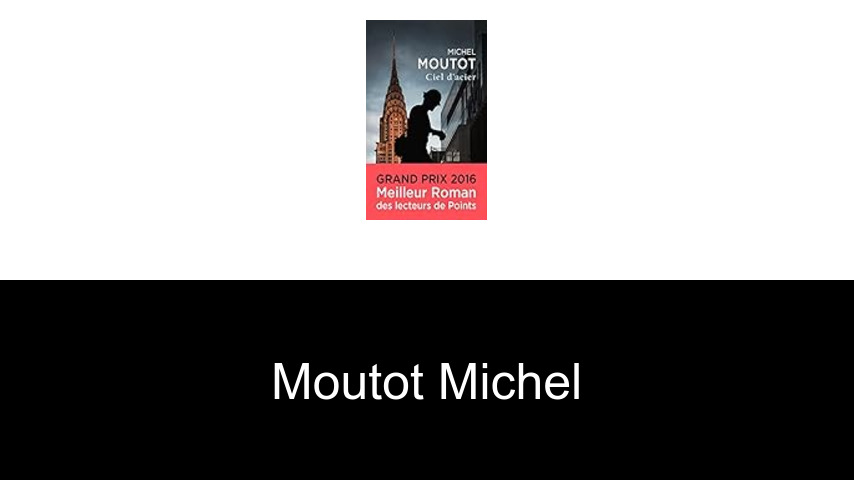 livres de Moutot Michel