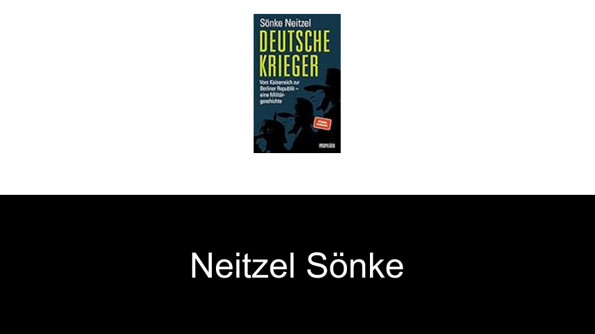 livres de Neitzel Sönke