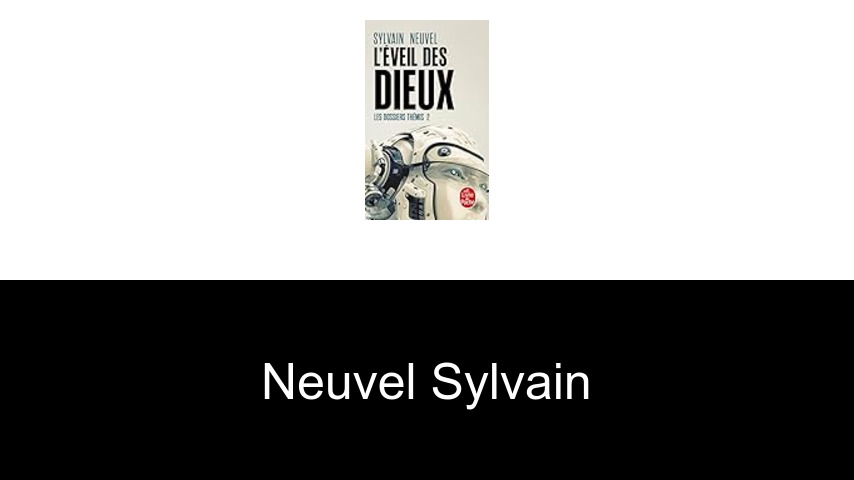 livres de Neuvel Sylvain