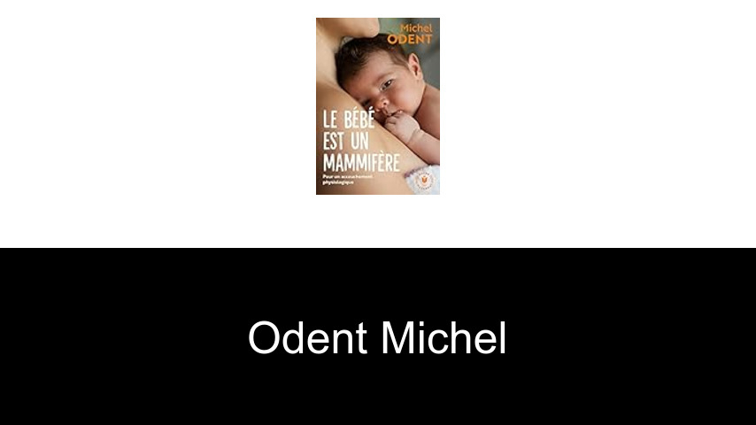 livres de Odent Michel