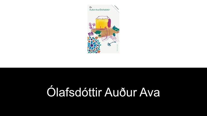 livres de Ólafsdóttir Auður Ava