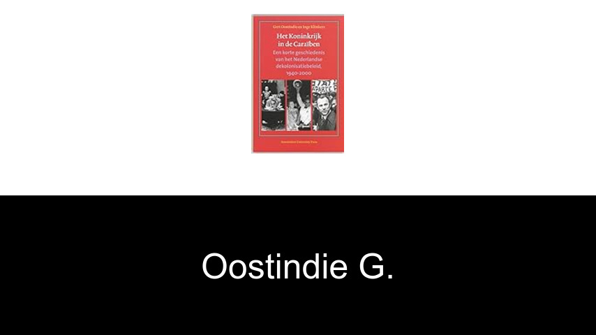 livres de Oostindie G.