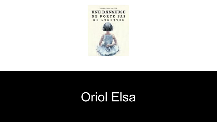livres de Oriol Elsa
