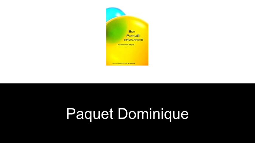 livres de Paquet Dominique