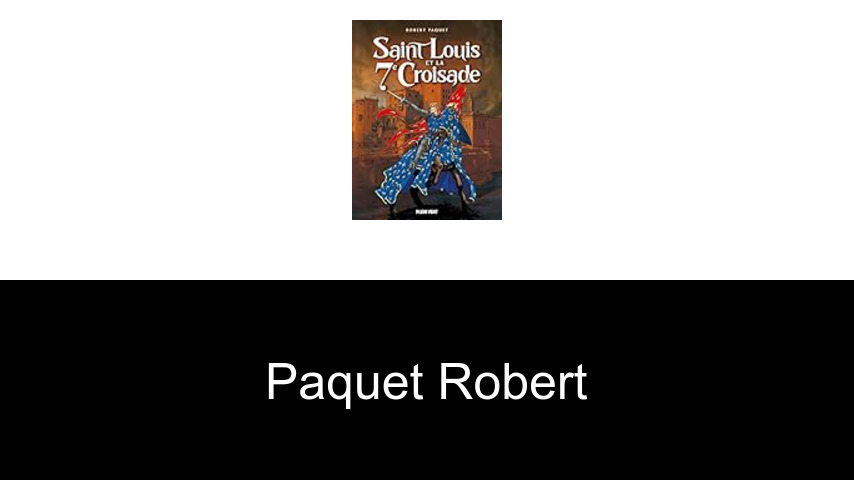 livres de Paquet Robert