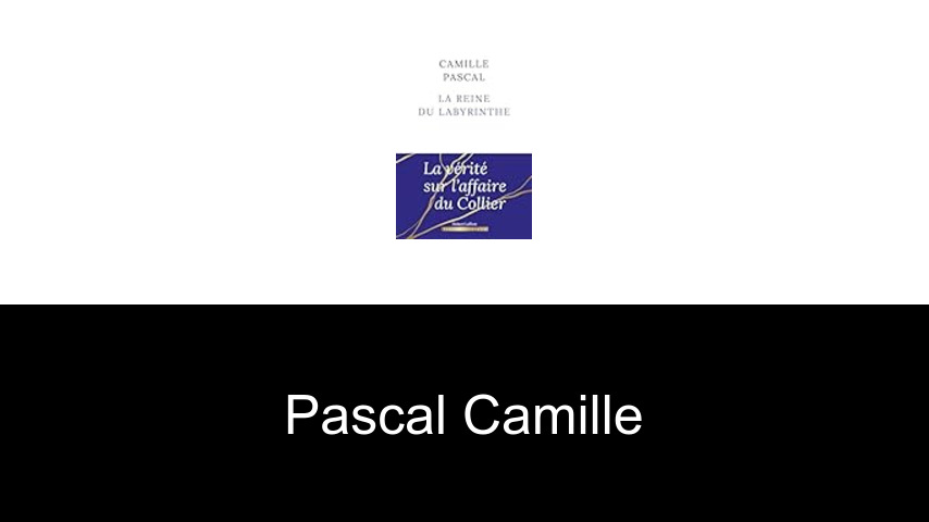livres de Pascal Camille