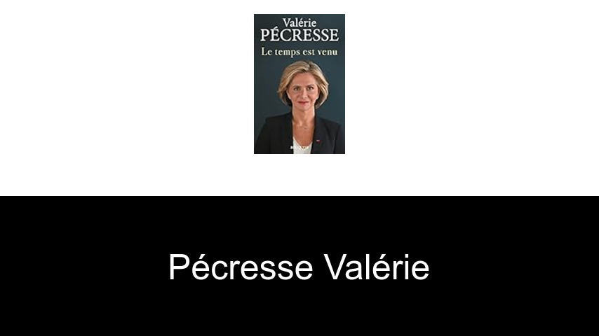 livres de Pécresse Valérie