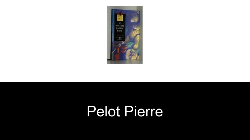 livres de Pelot Pierre