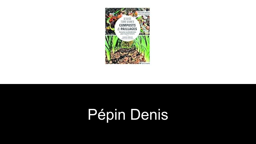 livres de Pépin Denis