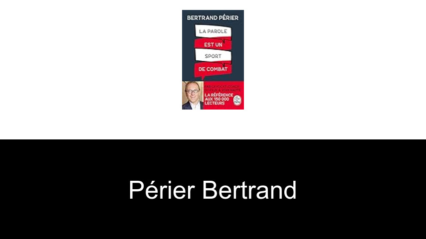 livres de Périer Bertrand