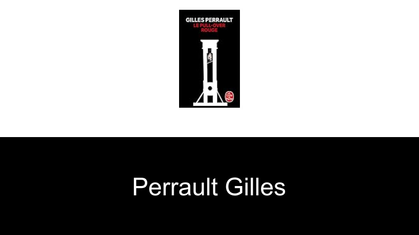 livres de Perrault Gilles