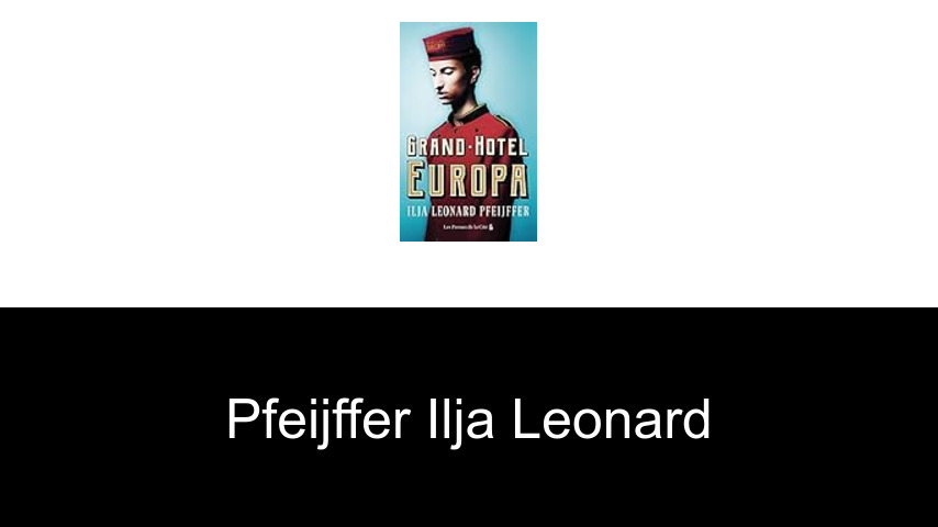 livres de Pfeijffer Ilja Leonard