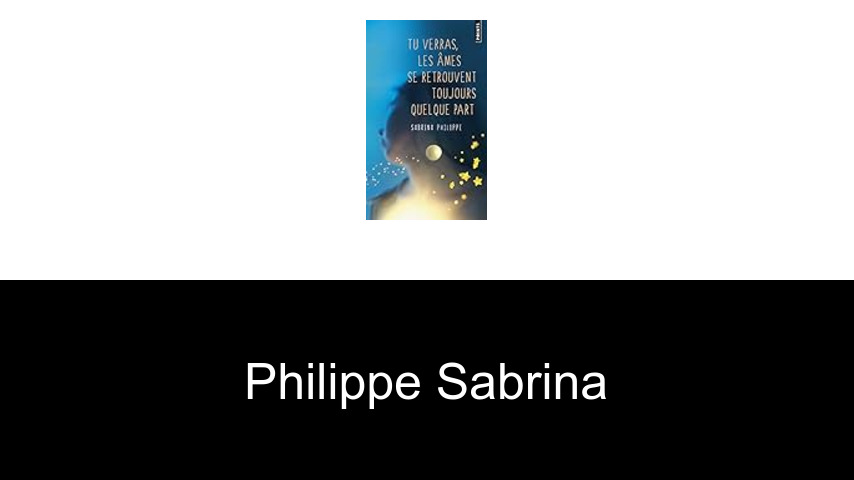 livres de Philippe Sabrina