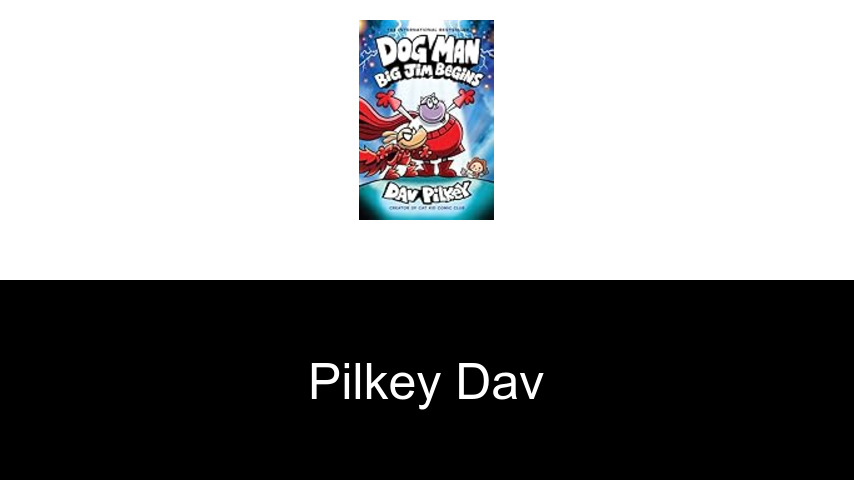 livres de Pilkey Dav