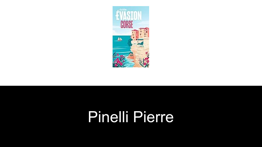livres de Pinelli Pierre