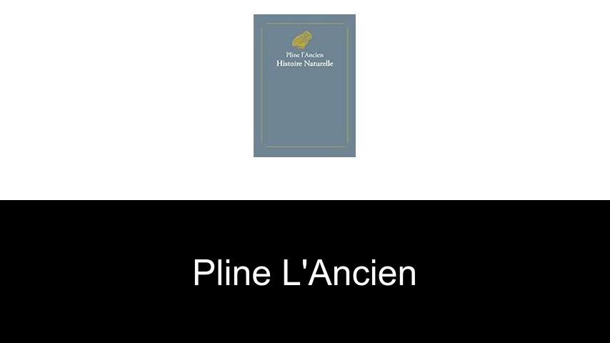livres de Pline l'Ancien