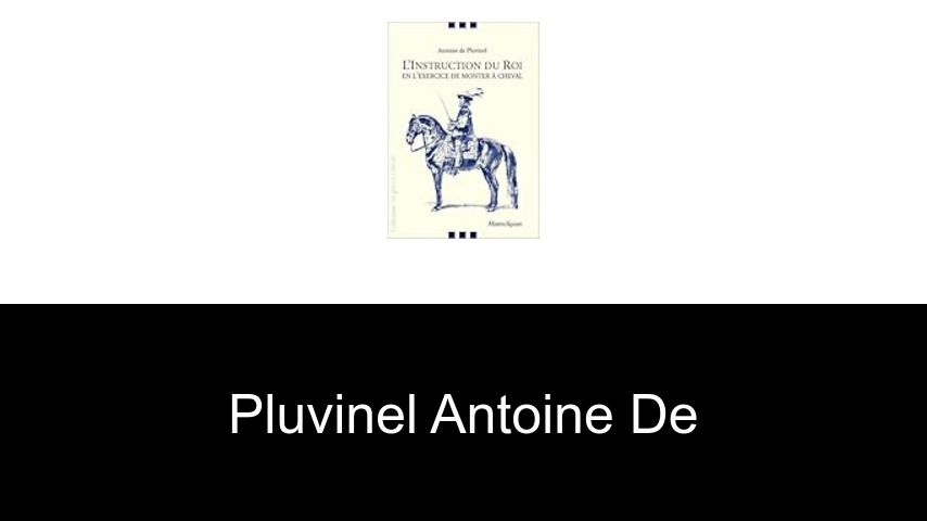 livres de Pluvinel Antoine de