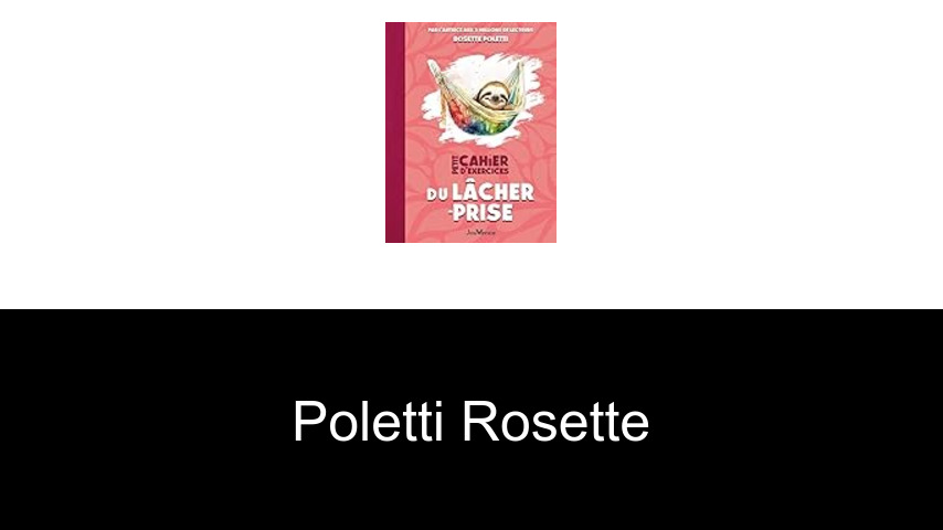 livres de Poletti Rosette