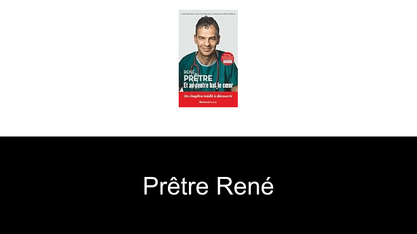 livres de Prêtre René