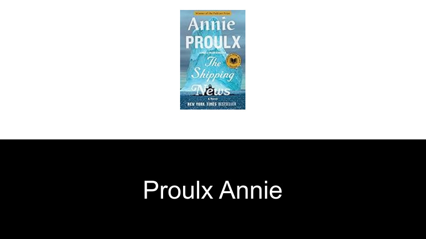 livres de Proulx Annie