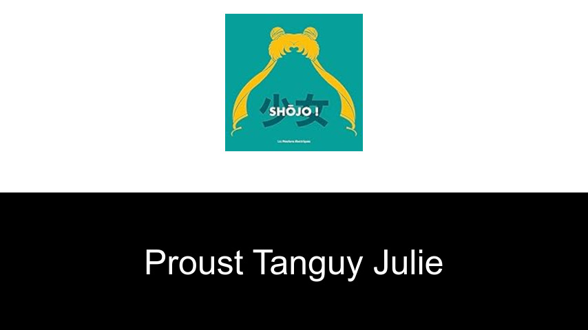 livres de Proust Tanguy Julie