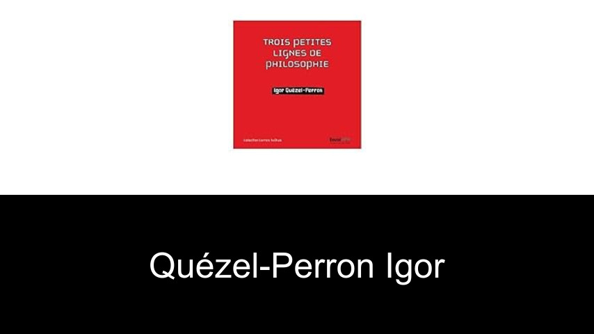 livres de Quézel-Perron Igor
