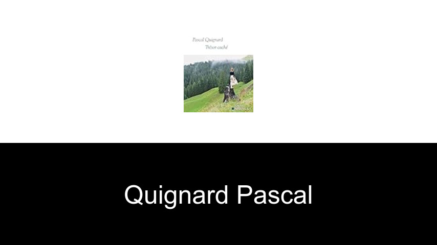 livres de Quignard Pascal