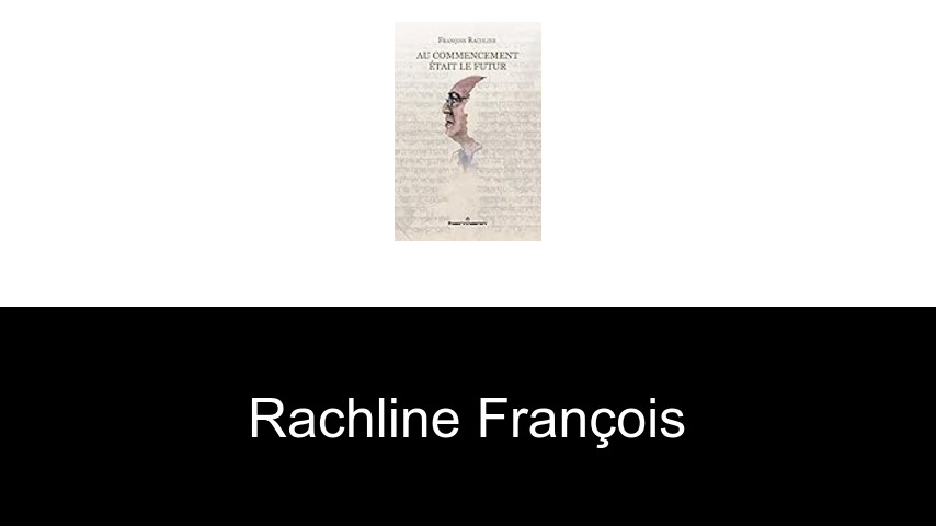 livres de Rachline François