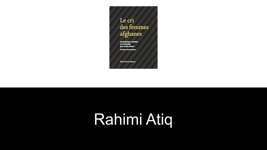 livres de Rahimi Atiq