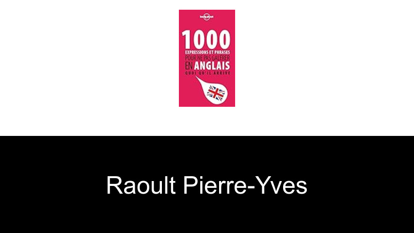 livres de Raoult Pierre-Yves